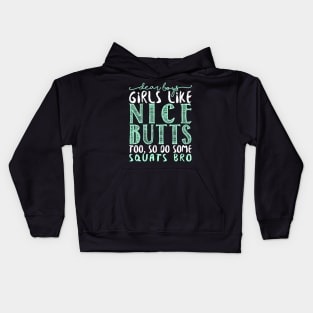 Dear Boys Girls Like Nice Butts Too, So Do Some Squats Bro - Gym Fitness Workout Kids Hoodie